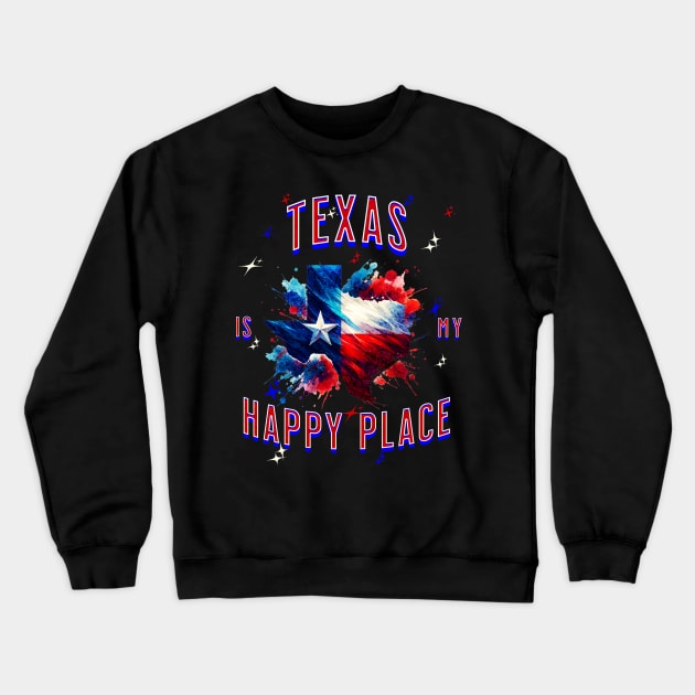 Texas is my happy place Crewneck Sweatshirt by HSH-Designing